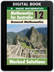 Mathematics for Australia 12 General Mathematics WORKED SOLUTIONS