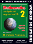 Mathematics: Analysis and Approaches HL WORKED SOLUTIONS