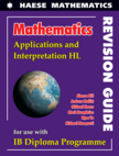 Mathematics: Applications and Interpretation HL REVISION GUIDE